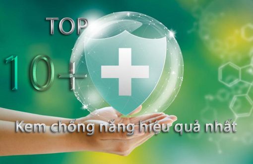 Top 10+ Kem Chống Nắng Sunblock Chống Nắng Hiệu Quả Nhất
