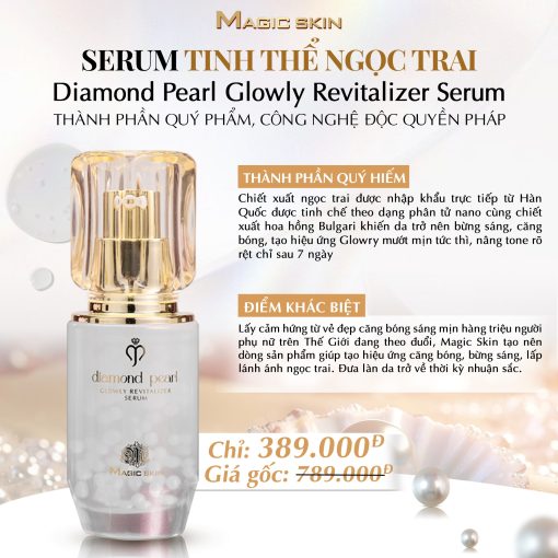 Serum Tinh Thể Ngọc Trai Magic skin dưỡng trắng & trẻ hoá tế bào da (Diamond Pearl Glowly Revitalizer Serum) - Ảnh 5