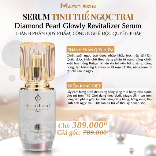 Serum Tinh Thể Ngọc Trai Magic skin dưỡng trắng & trẻ hoá tế bào da (Diamond Pearl Glowly Revitalizer Serum) - Ảnh 8